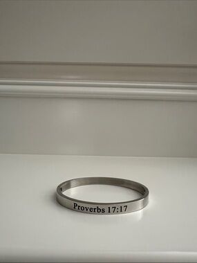 Proverbs 17:17- A friend loves at all times
Bangle bracelet